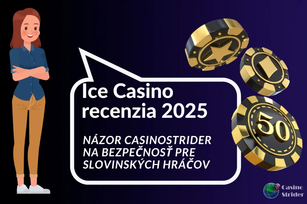 Názor CasinoStrider je Ice Casino bezpečné pre slovenských hráčov?