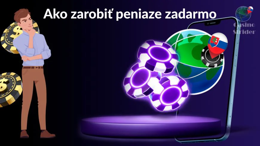 Ako zarobiť peniaze zadarmo